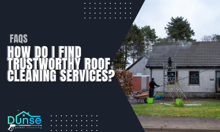 How Do I Find Trustworthy Roof Cleaning Services?