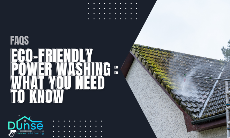 Eco-Friendly Power Washing: What You Need to Know