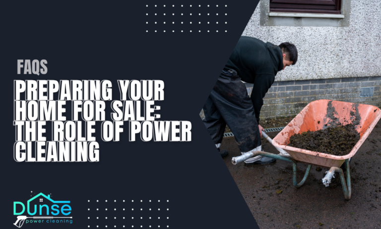 Preparing Your Home for Sale: The Role of Power Cleaning