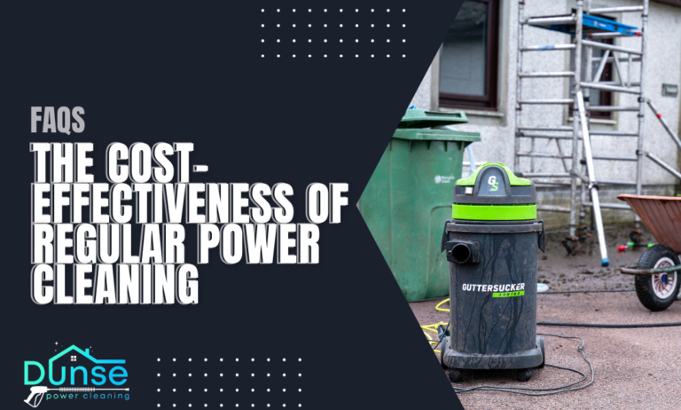 The Cost-Effectiveness of Regular Power Cleaning